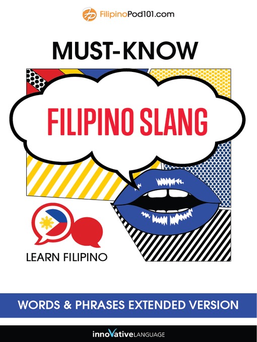 Innovative Language Learning, LLC作のMust-Know Filipino Slang Words & Phrasesの作品詳細 - 貸出可能